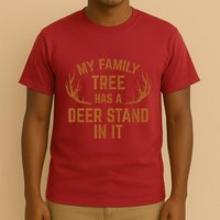 My Family Tree Has A Deer Stand In It Hunting T-Shirt