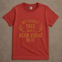 My Family Tree Has A Deer Stand In It Hunting T-Shirt