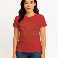 My Family Tree Has A Deer Stand In It Hunting Womens T-Shirt