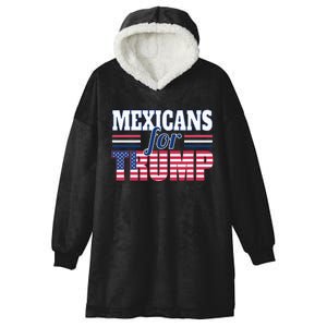 Mexicans For Trump 2020 Election President Donald Trump Hooded Wearable Blanket