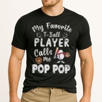 My Favorite T Ball Player Calls Me Pop Pop Performance Shirt