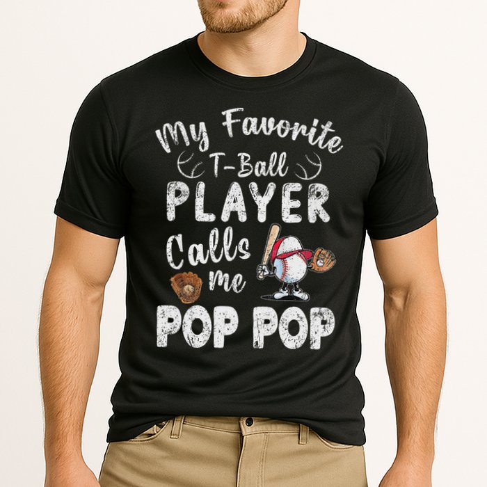 My Favorite T Ball Player Calls Me Pop Pop Performance Shirt