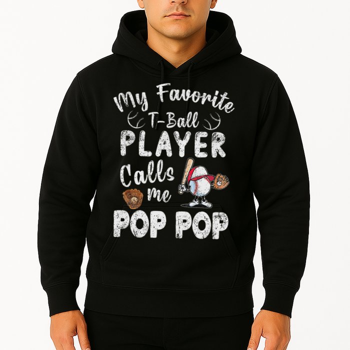 My Favorite T Ball Player Calls Me Pop Pop Hoodie