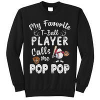 My Favorite T Ball Player Calls Me Pop Pop Sweatshirt