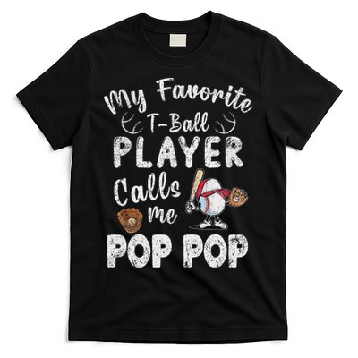 My Favorite T Ball Player Calls Me Pop Pop T-Shirt