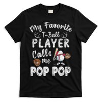 My Favorite T Ball Player Calls Me Pop Pop T-Shirt