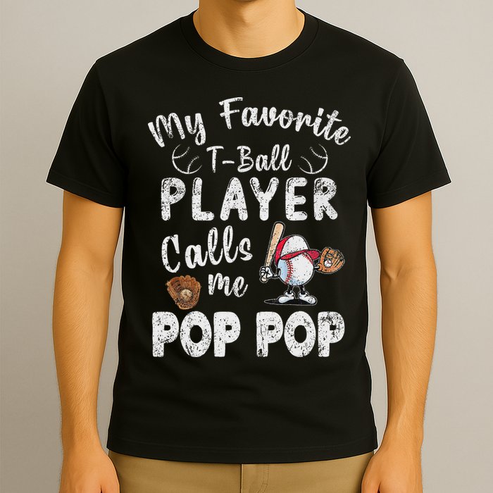 My Favorite T Ball Player Calls Me Pop Pop T-Shirt