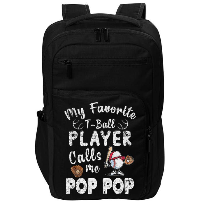 My Favorite T Ball Player Calls Me Pop Pop Impact Tech Backpack