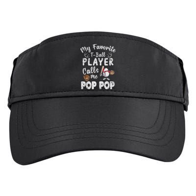 My Favorite T Ball Player Calls Me Pop Pop Adult Drive Performance Visor