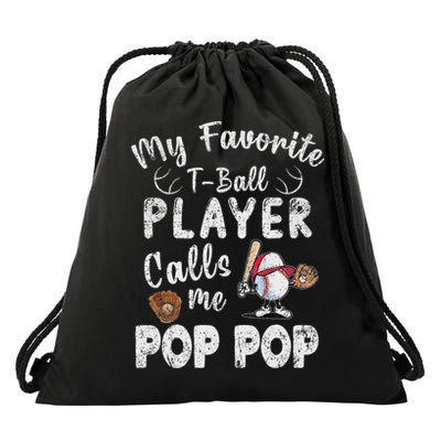 My Favorite T Ball Player Calls Me Pop Pop Drawstring Bag