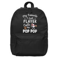 My Favorite T Ball Player Calls Me Pop Pop 16 in Basic Backpack
