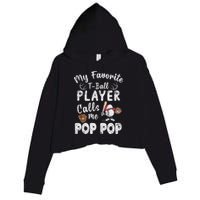 My Favorite T Ball Player Calls Me Pop Pop Crop Fleece Hoodie