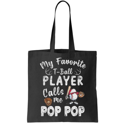 My Favorite T Ball Player Calls Me Pop Pop Bag