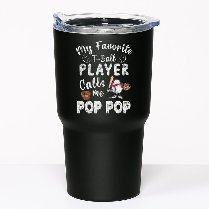 My Favorite T Ball Player Calls Me Pop Pop Tumbler
