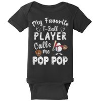 My Favorite T Ball Player Calls Me Pop Pop Baby Bodysuit
