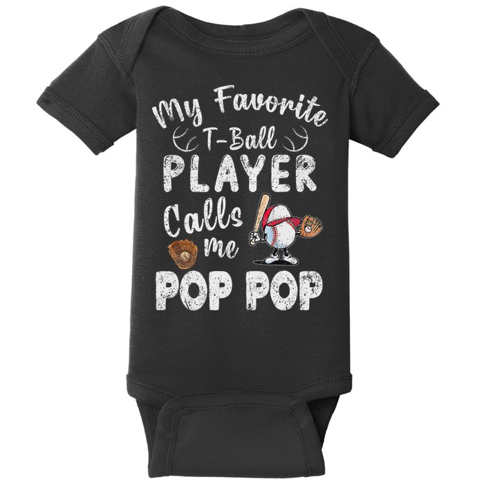 My Favorite T Ball Player Calls Me Pop Pop Baby Bodysuit