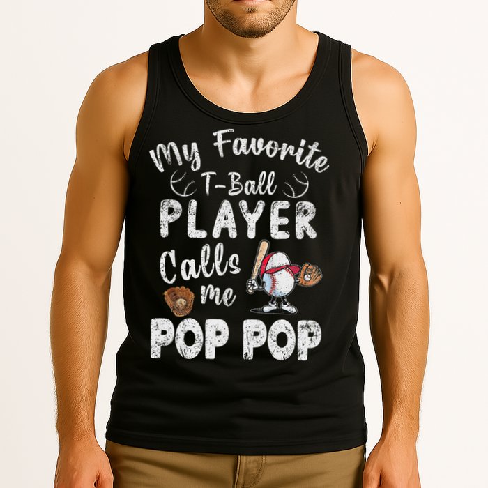 My Favorite T Ball Player Calls Me Pop Pop Tank Top