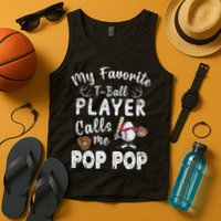 My Favorite T Ball Player Calls Me Pop Pop Tank Top