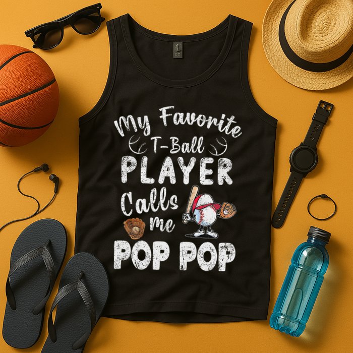 My Favorite T Ball Player Calls Me Pop Pop Tank Top