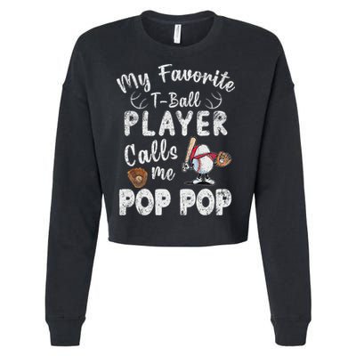My Favorite T Ball Player Calls Me Pop Pop Cropped Pullover Crew