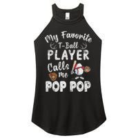My Favorite T Ball Player Calls Me Pop Pop Women's Perfect Tri Rocker Tank