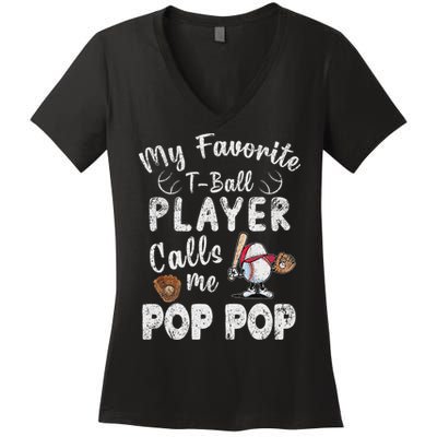 My Favorite T Ball Player Calls Me Pop Pop Women's V-Neck T-Shirt