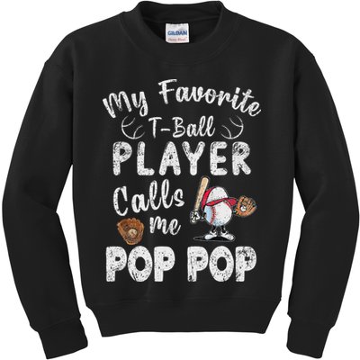 My Favorite T Ball Player Calls Me Pop Pop Kids Sweatshirt