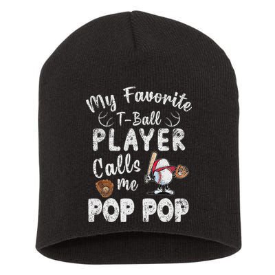 My Favorite T Ball Player Calls Me Pop Pop Short Acrylic Beanie