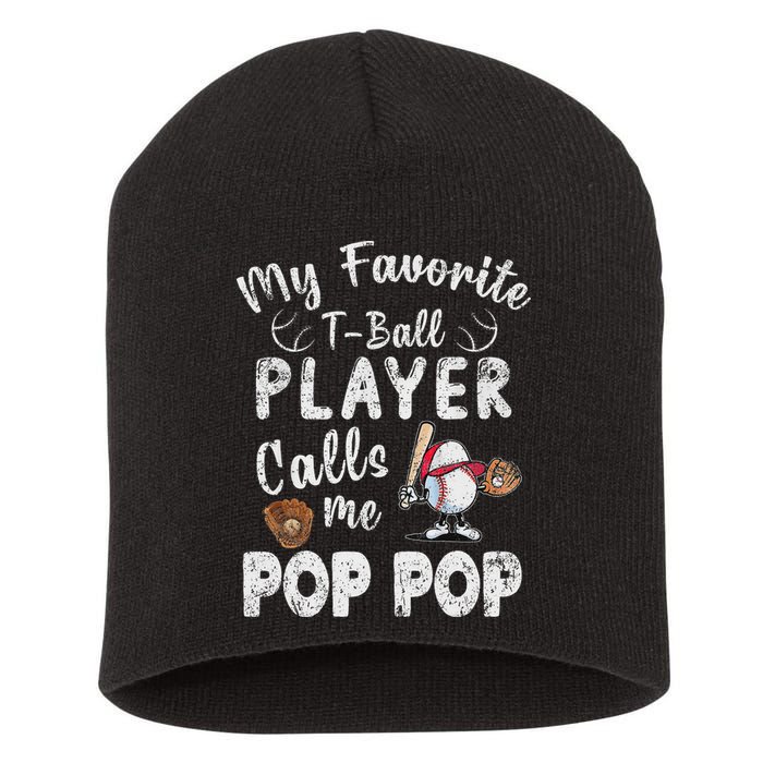 My Favorite T Ball Player Calls Me Pop Pop Short Acrylic Beanie