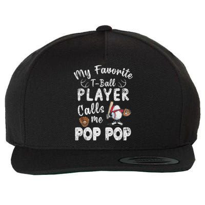 My Favorite T Ball Player Calls Me Pop Pop Wool Snapback Cap