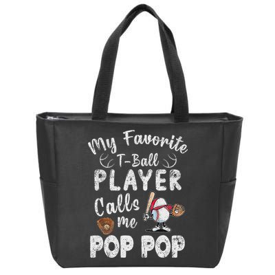 My Favorite T Ball Player Calls Me Pop Pop Zip Tote Bag