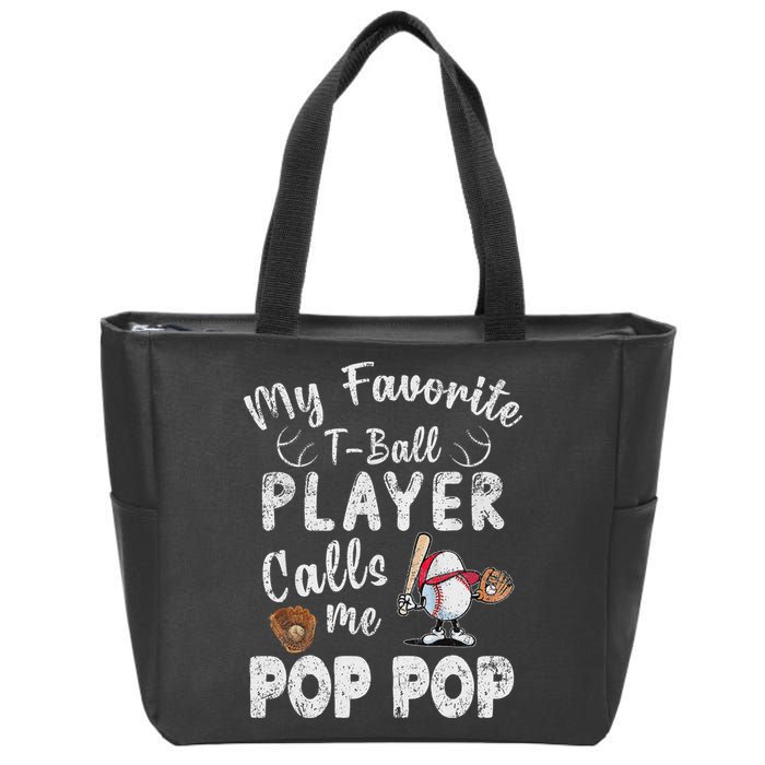 My Favorite T Ball Player Calls Me Pop Pop Zip Tote Bag