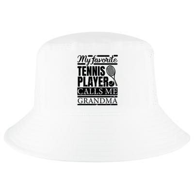 My Favorite Tennis Player Calls Me Grandma Cool Comfort Performance Bucket Hat