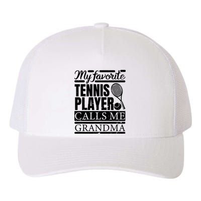 My Favorite Tennis Player Calls Me Grandma Yupoong Adult 5-Panel Trucker Hat