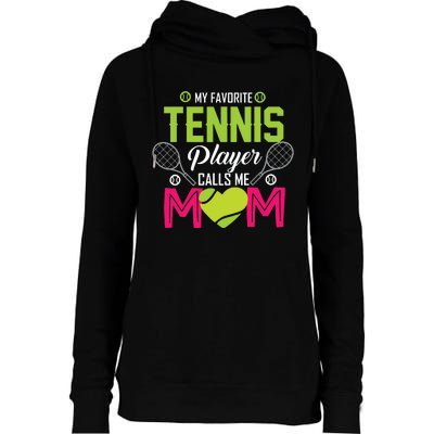 My Favorite Tennis Player Calls Me Mom Funny Gift Womens Funnel Neck Pullover Hood