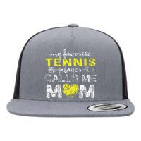 My Favorite Tennis Player Calls Me Mom Mothers Day Flat Bill Trucker Hat