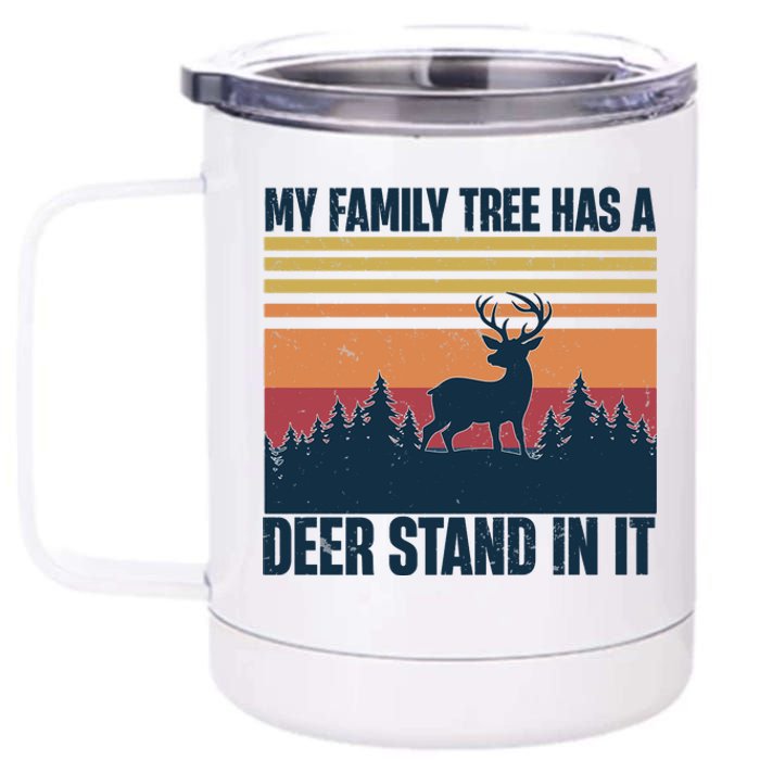 My Family Tree Has A Deer Stand In It Vintage Deer Hunting Premium 12 oz Stainless Steel Tumbler Cup