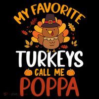 My Favorite Turkey Call Me Poppa Funny Thanksgiving Party Gift Drawstring Bag