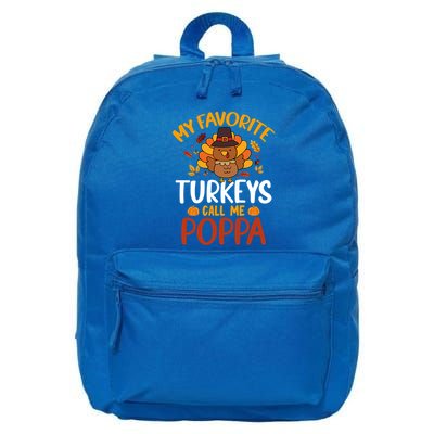 My Favorite Turkey Call Me Poppa Funny Thanksgiving Party Gift 16 in Basic Backpack