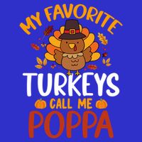 My Favorite Turkey Call Me Poppa Funny Thanksgiving Party Gift 16 in Basic Backpack
