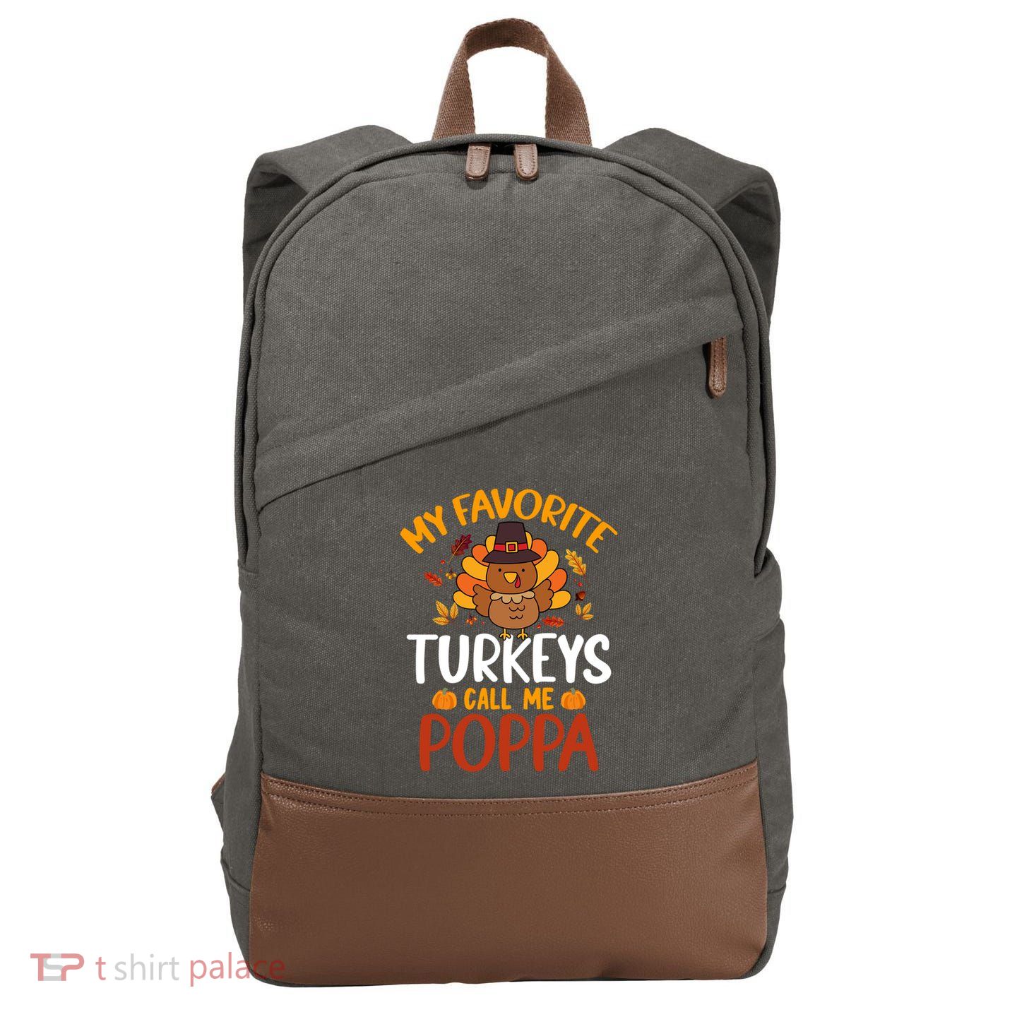 My Favorite Turkey Call Me Poppa Funny Thanksgiving Party Gift Cotton Canvas Backpack
