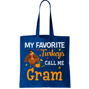 My Favorite Turkeys Call Me Gram Thanksgiving Funny Costume Cool Gift Tote Bag