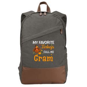 My Favorite Turkeys Call Me Gram Thanksgiving Funny Costume Cool Gift Cotton Canvas Backpack