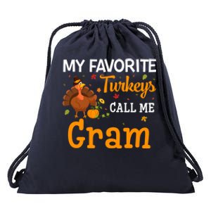 My Favorite Turkeys Call Me Gram Thanksgiving Funny Costume Cool Gift Drawstring Bag