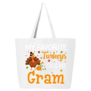 My Favorite Turkeys Call Me Gram Thanksgiving Funny Costume Cool Gift 25L Jumbo Tote