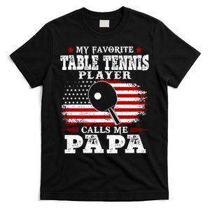 My Favorite Table Tennis Player Calls Me Papa Fathers Day Gift T-Shirt