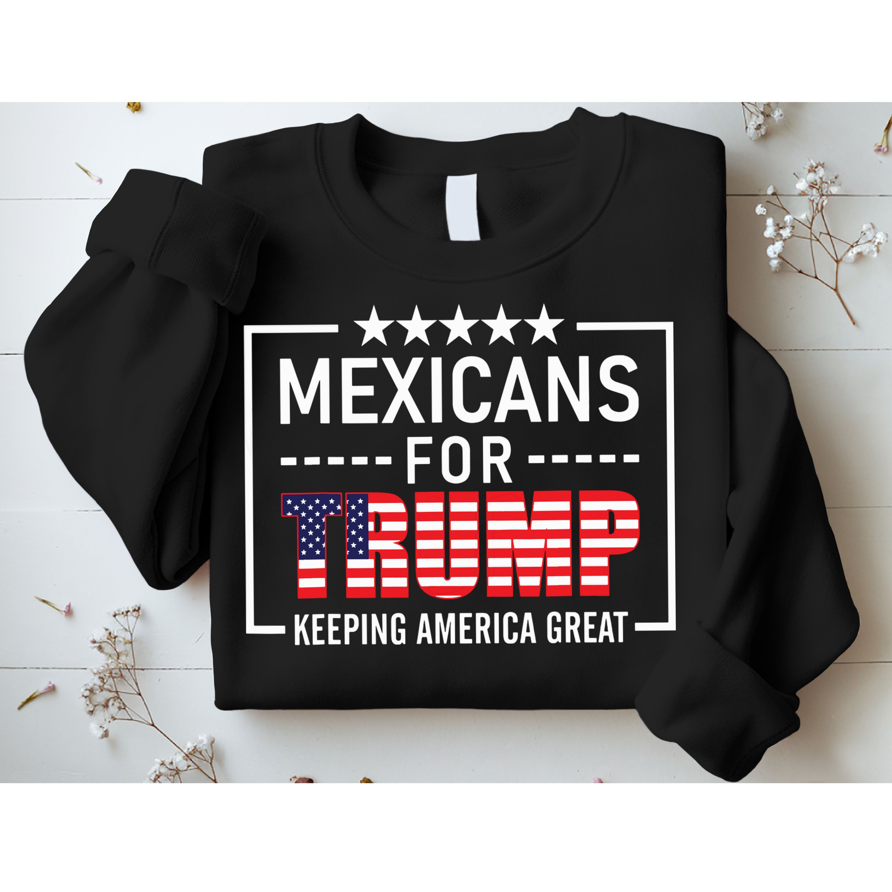 Mexicans For Trump Hispanic Conservative Gift Trump 2024 Sweatshirt