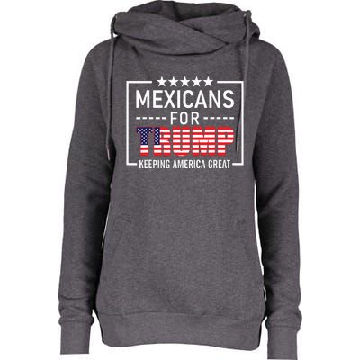 Mexicans For Trump Hispanic Conservative Gift Trump 2024 Womens Funnel Neck Pullover Hood