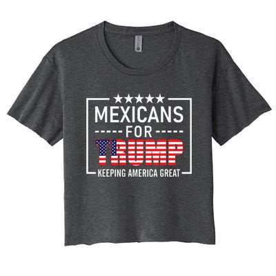 Mexicans For Trump Hispanic Conservative Gift Trump 2024 Women's Crop Top Tee