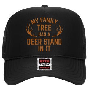 My Family Tree Has A Deer Stand In It Hunting High Crown Mesh Back Trucker Hat